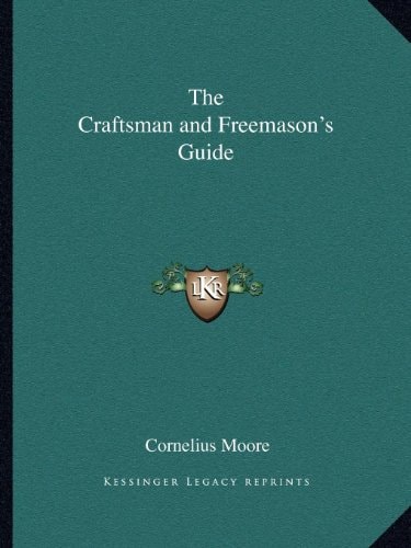 The Craftsman and Freemason's Guide