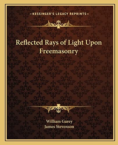 Reflected Rays of Light Upon Freemasonry