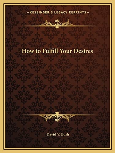 How to Fulfill Your Desires