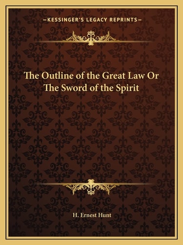 The Outline of the Great Law Or The Sword of the Spirit
