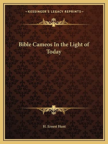 Bible Cameos In the Light of Today