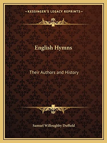 English Hymns: Their Authors and History