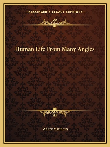 Human Life From Many Angles
