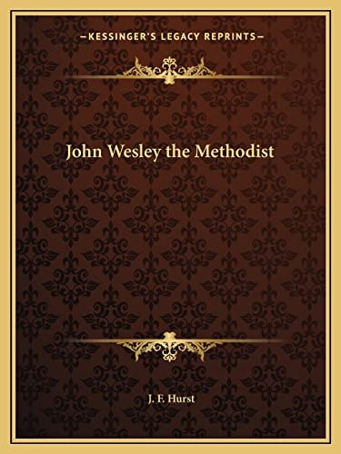 John Wesley the Methodist
