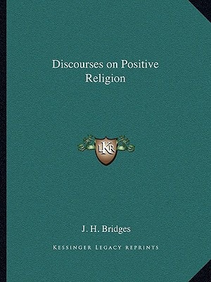 Discourses on Positive Religion