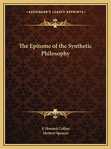The Epitome of the Synthetic Philosophy