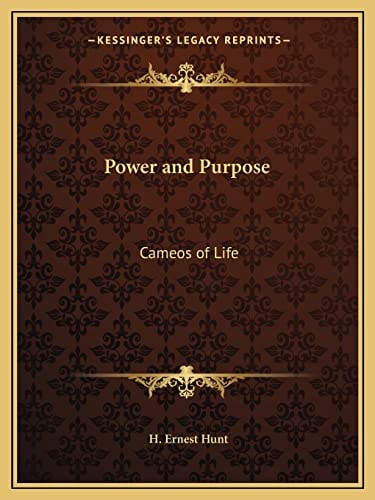 Power and Purpose: Cameos of Life
