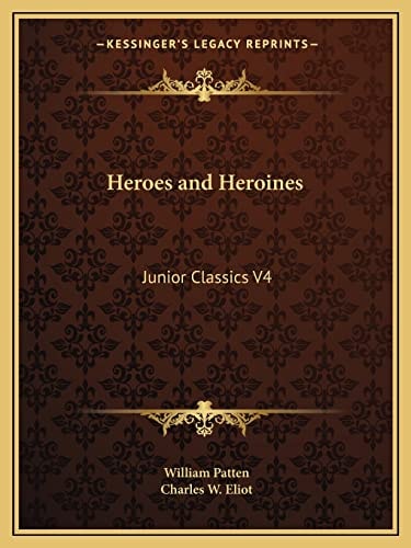 Heroes and Heroines: Junior Classics V4