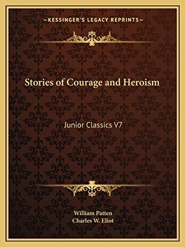 Stories of Courage and Heroism: Junior Classics V7