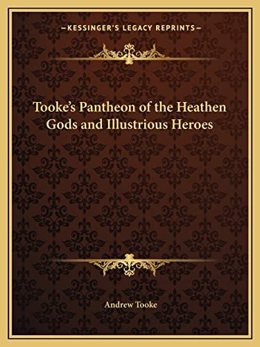 Tooke's Pantheon of the Heathen Gods and Illustrious Heroes
