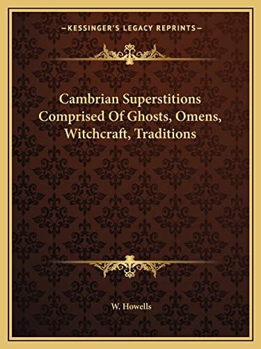 Cambrian Superstitions Comprised Of Ghosts, Omens, Witchcraft, Traditions