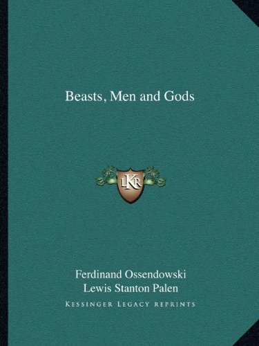 Beasts, Men and Gods