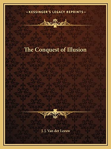 The Conquest of Illusion