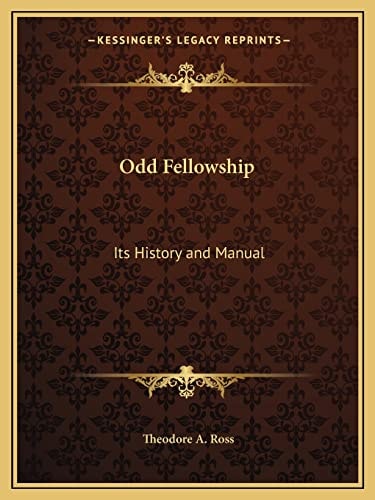Odd Fellowship: Its History and Manual