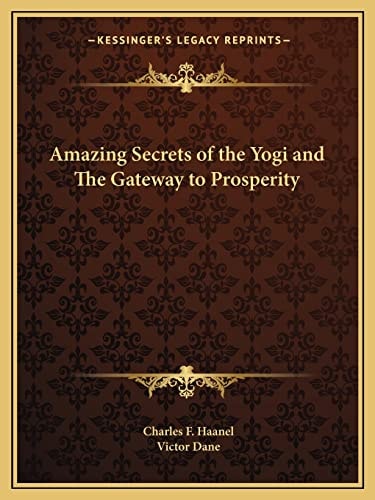 Amazing Secrets of the Yogi and The Gateway to Prosperity