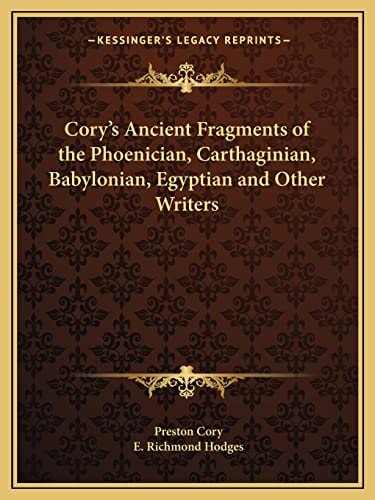 Cory's Ancient Fragments of the Phoenician, Carthaginian, Babylonian, Egyptian and Other Writers