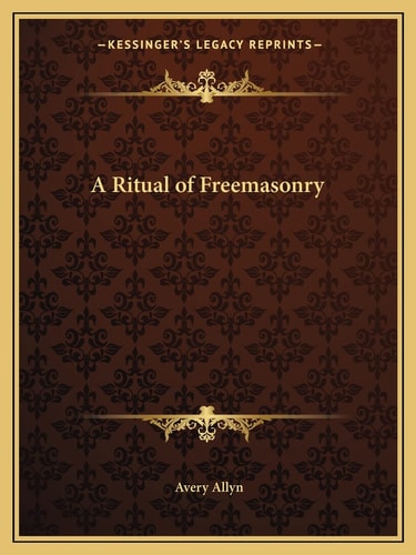 A Ritual of Freemasonry