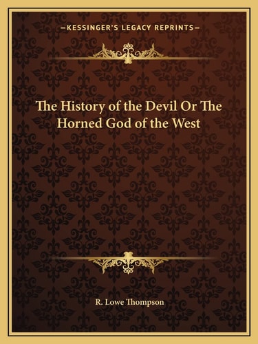 The History of the Devil Or The Horned God of the West