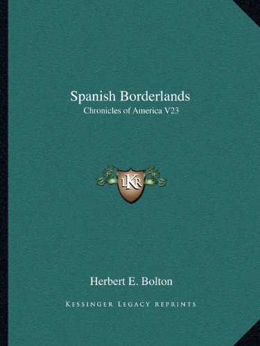 Spanish Borderlands: Chronicles of America V23