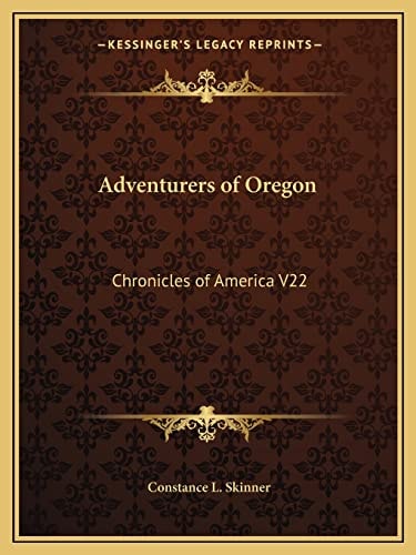 Adventurers of Oregon: Chronicles of America V22
