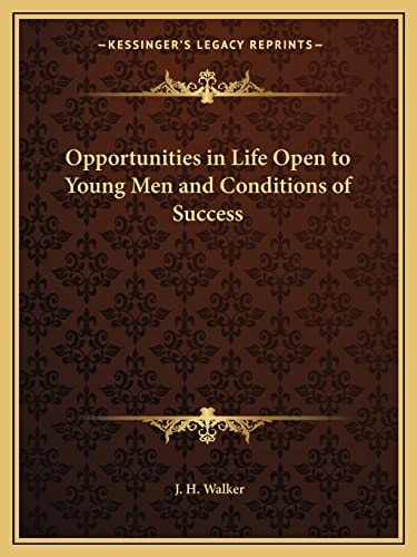 Opportunities in Life Open to Young Men and Conditions of Success