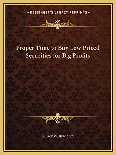 Proper Time to Buy Low Priced Securities for Big Profits