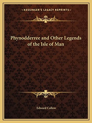 Phynodderree and Other Legends of the Isle of Man