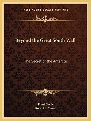 Beyond the Great South Wall: The Secret of the Antarctic
