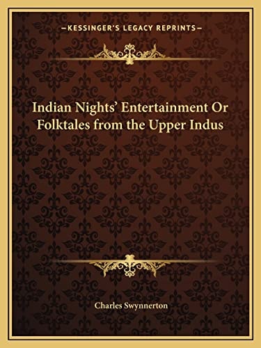 Indian Nights' Entertainment Or Folktales from the Upper Indus
