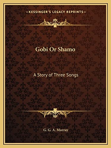 Gobi Or Shamo: A Story of Three Songs