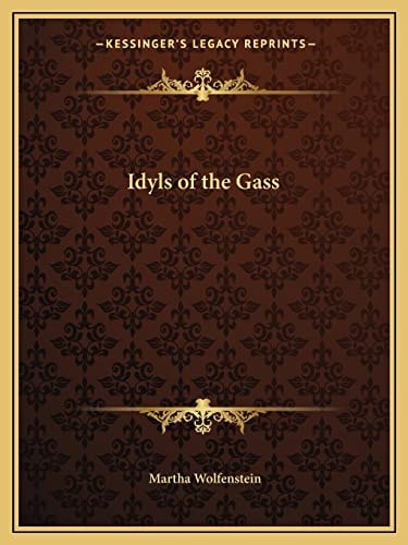 Idyls of the Gass