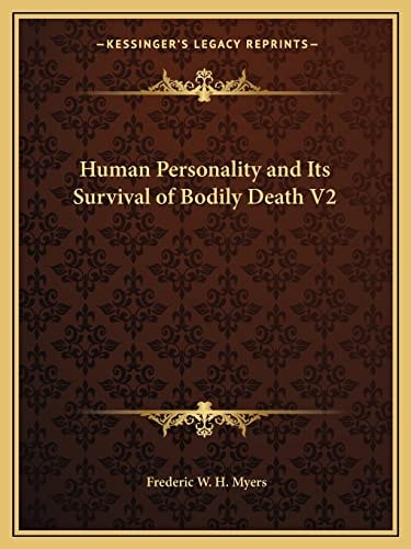 Human Personality and Its Survival of Bodily Death V2