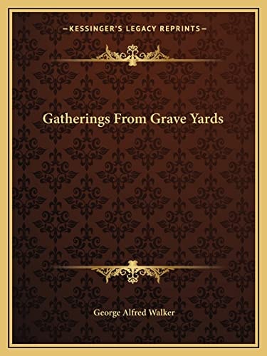 Gatherings From Grave Yards