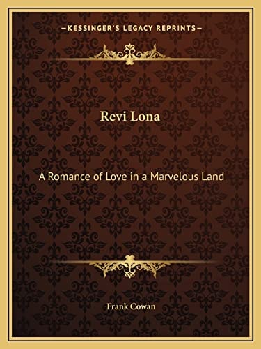 Revi Lona: A Romance of Love in a Marvelous Land