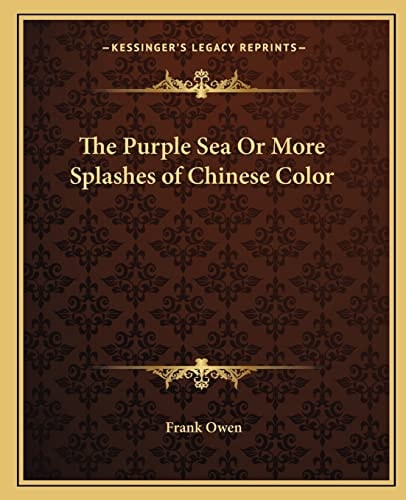 The Purple Sea Or More Splashes of Chinese Color