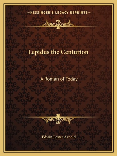 Lepidus the Centurion: A Roman of Today