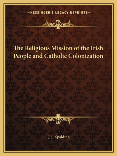 The Religious Mission of the Irish People and Catholic Colonization