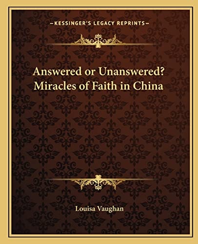 Answered or Unanswered? Miracles of Faith in China