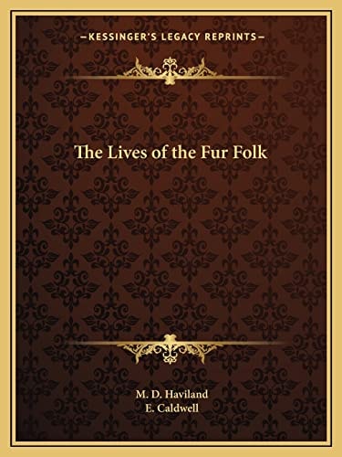The Lives of the Fur Folk