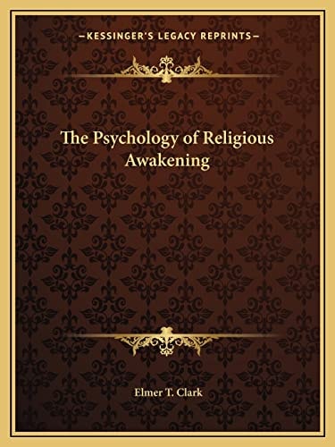The Psychology of Religious Awakening
