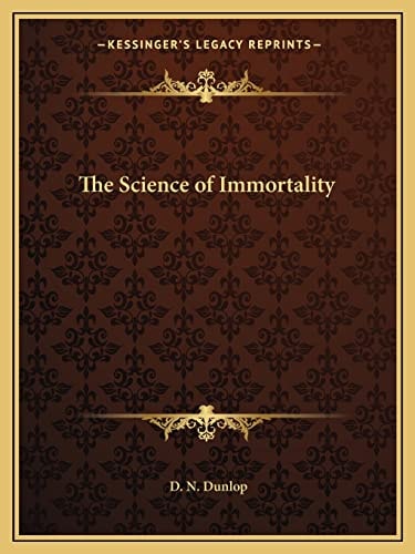 The Science of Immortality