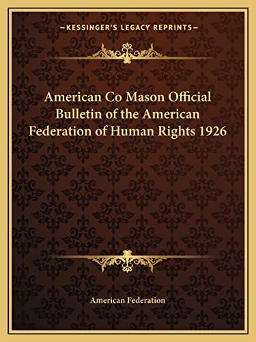 American Co Mason Official Bulletin of the American Federation of Human Rights 1926