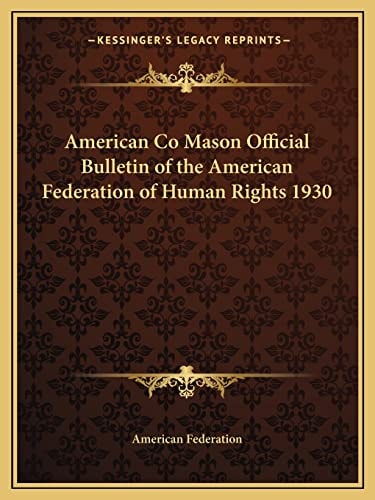 American Co Mason Official Bulletin of the American Federation of Human Rights 1930