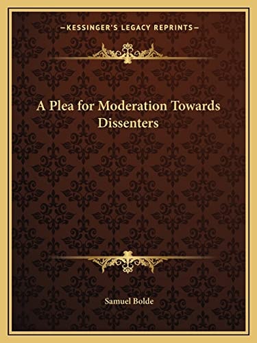 A Plea for Moderation Towards Dissenters