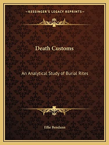 Death Customs: An Analytical Study of Burial Rites
