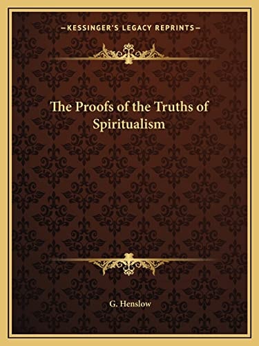 The Proofs of the Truths of Spiritualism