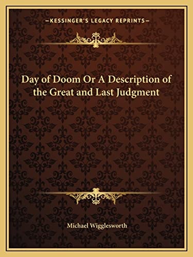 Day of Doom Or A Description of the Great and Last Judgment
