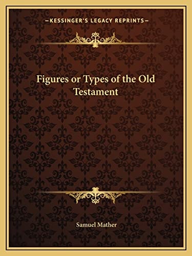 Figures or Types of the Old Testament