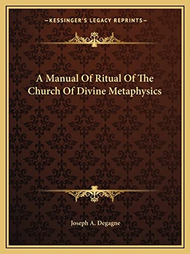 A Manual Of Ritual Of The Church Of Divine Metaphysics