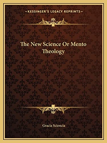The New Science Or Mento Theology